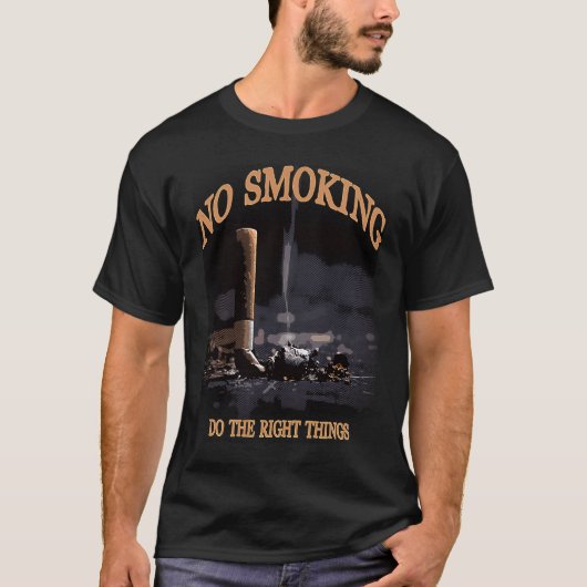 No喫煙正しいことをする喫煙ことわざ Tシャツ (正面)