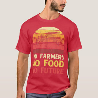 No農家No Food No Future農家 Tシャツ