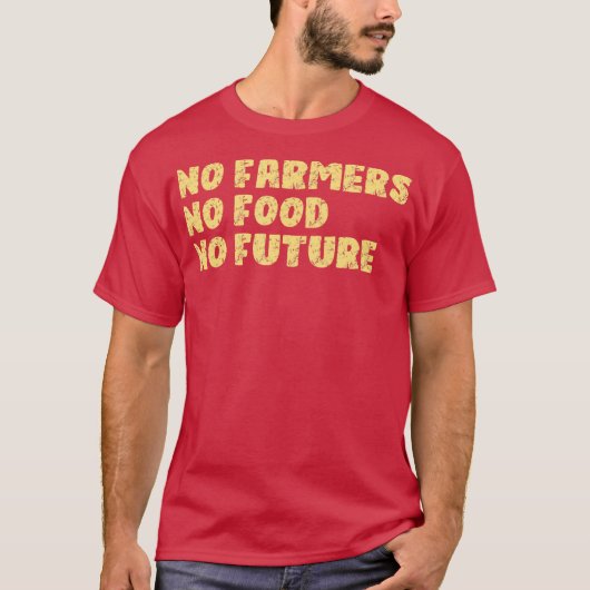 No農家No Food No Future農業 Tシャツ (正面)