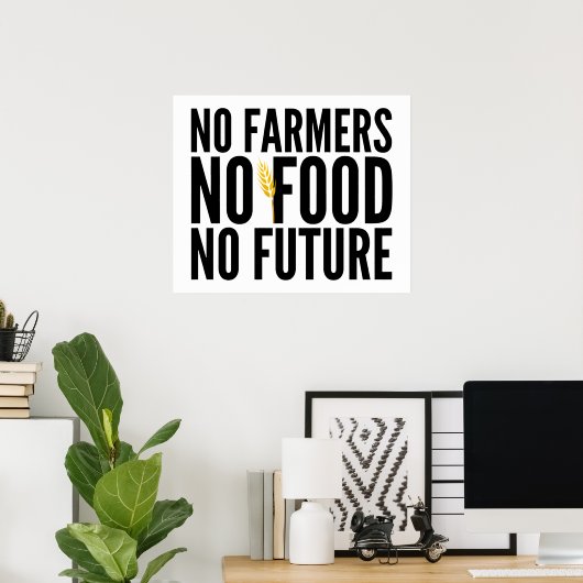 No農家No Food No Future - Support Agriculture ポスター (ホームオフィス)