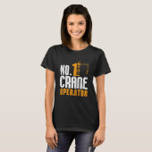 No 1 クレーンオペレーター 建設作業員 職 クレーン tシャツ (正面フル)