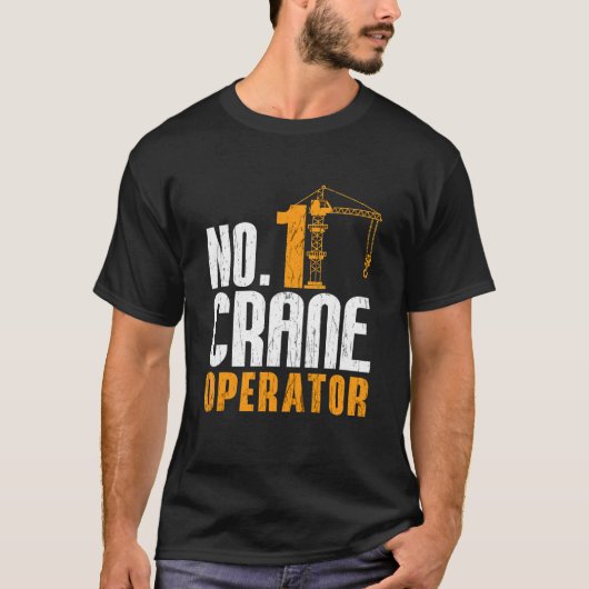 No 1 クレーンオペレーター 建設作業員 職 クレーン tシャツ (正面)
