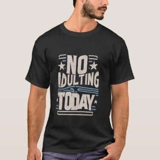 No Admirting Todayおもしろいくつろぎアンチ姦淫 Tシャツ