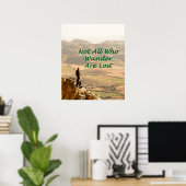 No All Who Wander Are Lost Posters ポスター (ホームオフィス)