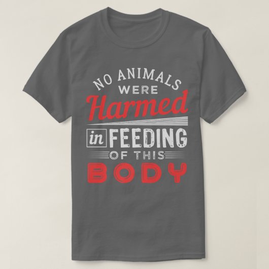 No Animals Were Harmed Vegan Design Tシャツ (デザイン正面)