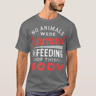 No Animals Were Harmed Vegan Design Tシャツ