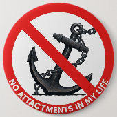 No attachments in my life 缶バッジ (正面)