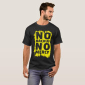 No Backup No Mercy Codingテクノロジー Tシャツ (正面フル)