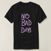 No Bad Days | Minimal Positive Quote Typography Tシャツ (デザイン正面)