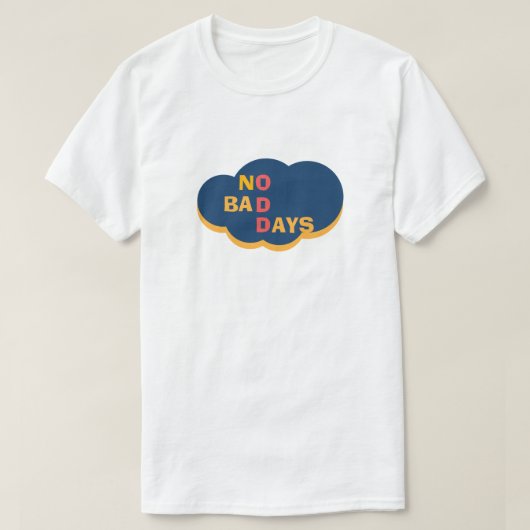 NO BAD DAYS Positive Vibes Graphic Tee Tシャツ (デザイン正面)