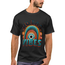 No Bad Vibes. Retro Rainbow and Eye Desig T-Shirt