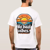 No Bad Vibes - Sonnenuntergang am Meer Tシャツ (裏面)