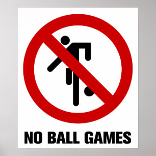 NO Ball Games ⚠タイパークサイン⚠ ポスター