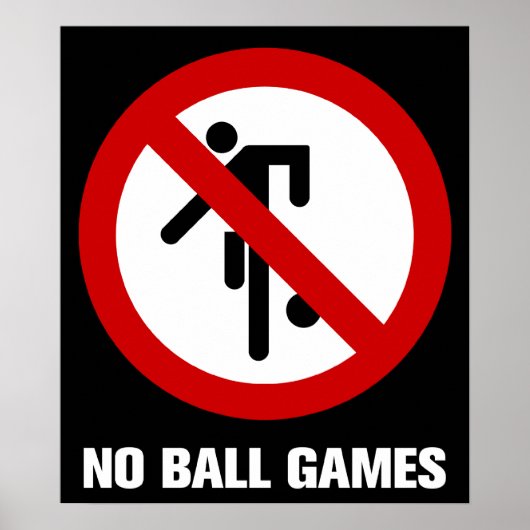 NO Ball Games ⚠タイパークサイン⚠ ポスター (正面)