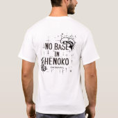 NO BASE IN HENOKO Tシャツ (裏面)