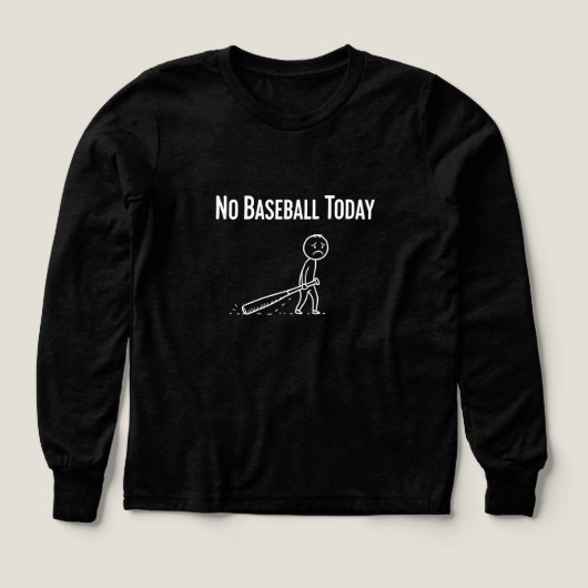 No Baseball Today Sad Stick Figure Baseball lovers (デザイン正面)