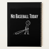 No Baseball Today Sad Stick Figure Baseball lovers プランナー手帳 (裏面)