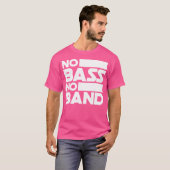 No Bass No Band Music Bass Guitar Tシャツ (正面フル)