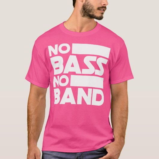 No Bass No Band Music Bass Guitar Tシャツ (正面)