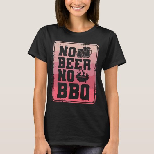 No Beer No Bbq Byrbecueグリルグリルグリル調理師 Tシャツ (正面)