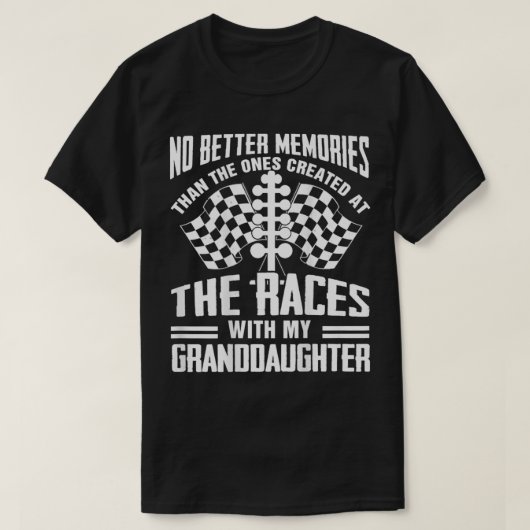 No Better Memories Than The Ones Granddaughter Rac Tシャツ (デザイン正面)