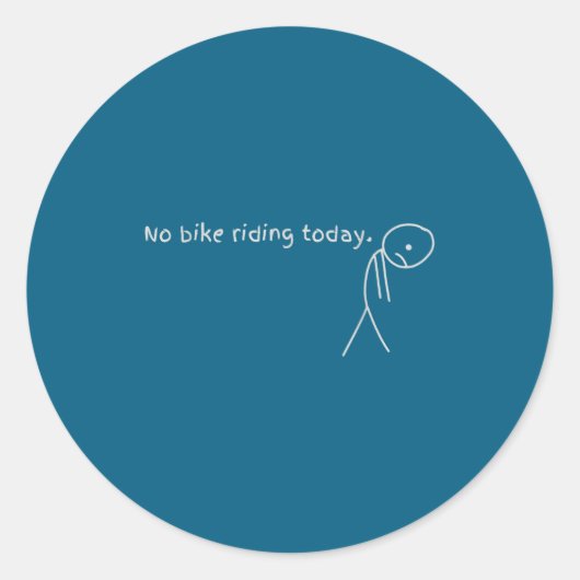 No Bike Riding Today  ラウンドシール (正面)
