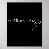 No Billiards Today Fun Billiards Funny Ol Billiard ポスター (正面)