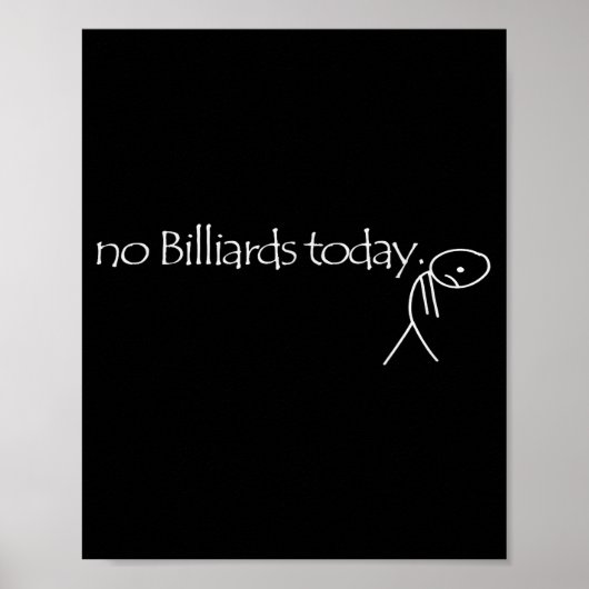 No Billiards Today Fun Billiards Funny Ol Billiard ポスター (正面)