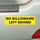 NO BILLIONAIRE LEFT BEHIND バンパーステッカー (車上)
