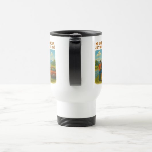 No Boardrooms/Open Road Travel Mug | テキスト/名前を追加 トラベルマグ (ハンドル)