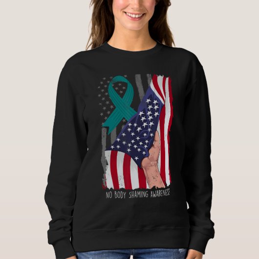No Body Shaming Shirt Awareness American Flag Teal スウェットシャツ (正面)