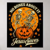 No Bones About It Jesus Saves Christian Halloween  ポスター (正面)