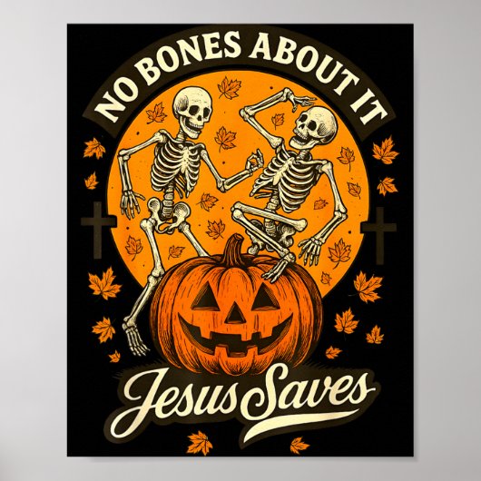 No Bones About It Jesus Saves Christian Halloween  ポスター (正面)