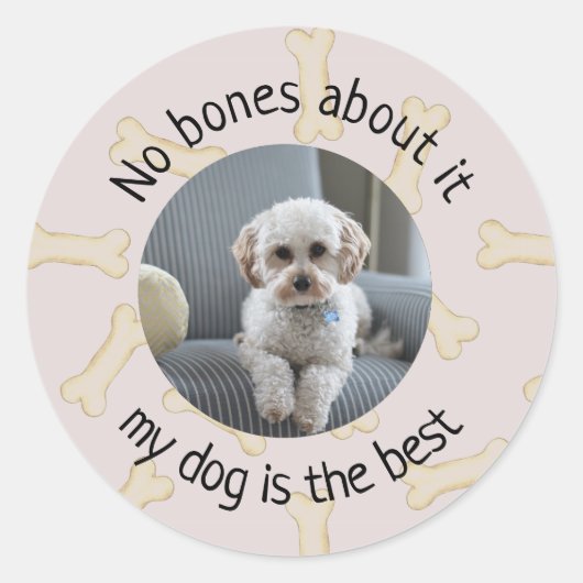 No Bones About It My Dog Photo カスタム Stickers ラウンドシール (正面)