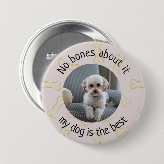 No Bones About It My Dog Photo カスタム Stickers 缶バッジ (正面&裏面)