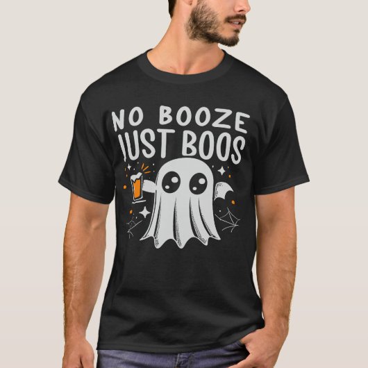 No Booze、Just BoosハロウィーンTシャツ Tシャツ (正面)