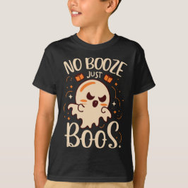 No Booze、Just Boos Halloween Tシャツ