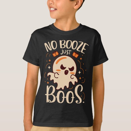 No Booze、Just Boos Halloween Tシャツ (正面)