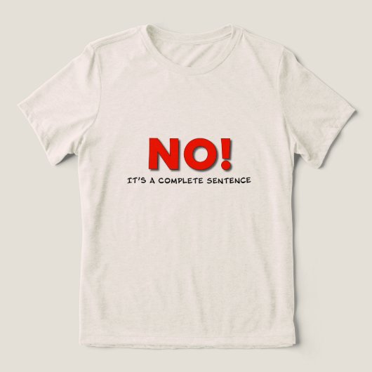 "NO!" Boundary Statement Tee – Uplift Collection トライブレンドTシャツ (デザイン正面)