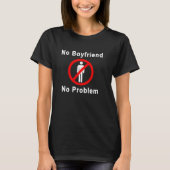 No Boyfriend No Problem Tシャツ (正面)