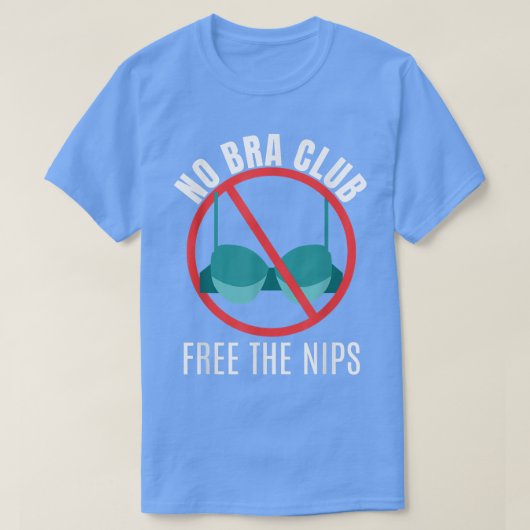 No Bra Club Fee The NipsFeminism 4202 Tシャツ (デザイン正面)