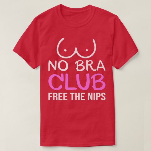 No Bra Club Free The Nips Feminist Feminism Human Tシャツ (デザイン正面)