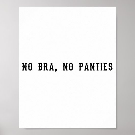 No Bra No Panties Funny Adult Womens  ポスター (正面)