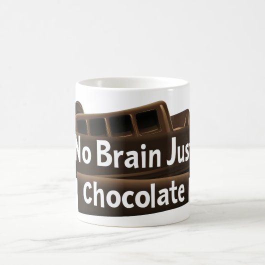 No Brain Just Chocolateスローガンおもしろい コーヒーマグカップ (中央)