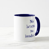 No brains, no headache マグカップ (正面右)
