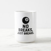 No Breaks Just Breaks コーヒーマグカップ (中央)