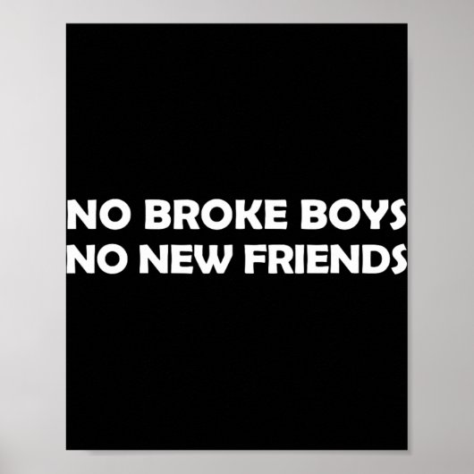 No Broke Boys No New Friends Funny Sy Baddie  ポスター (正面)