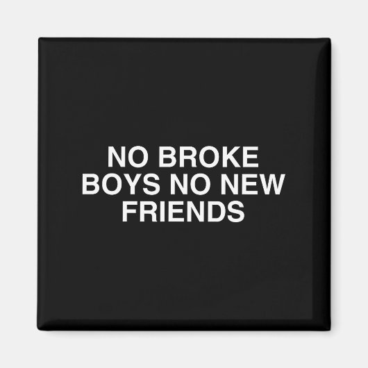 No Broke Boys No New Friends Funny Techno Edm Fest マグネット (正面)
