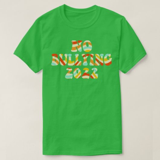 No Bullying 2022 Tシャツ (デザイン正面)