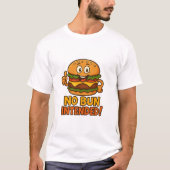 No Bun Intended Shirt Tシャツ (正面)